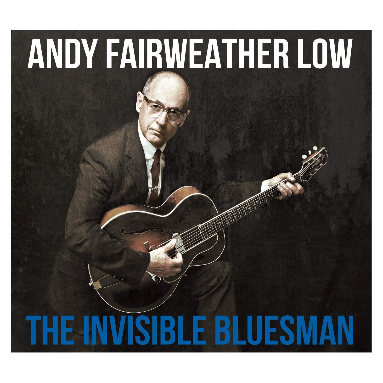 Picture of Andy Fairweather Low - The Invisible Bluesman