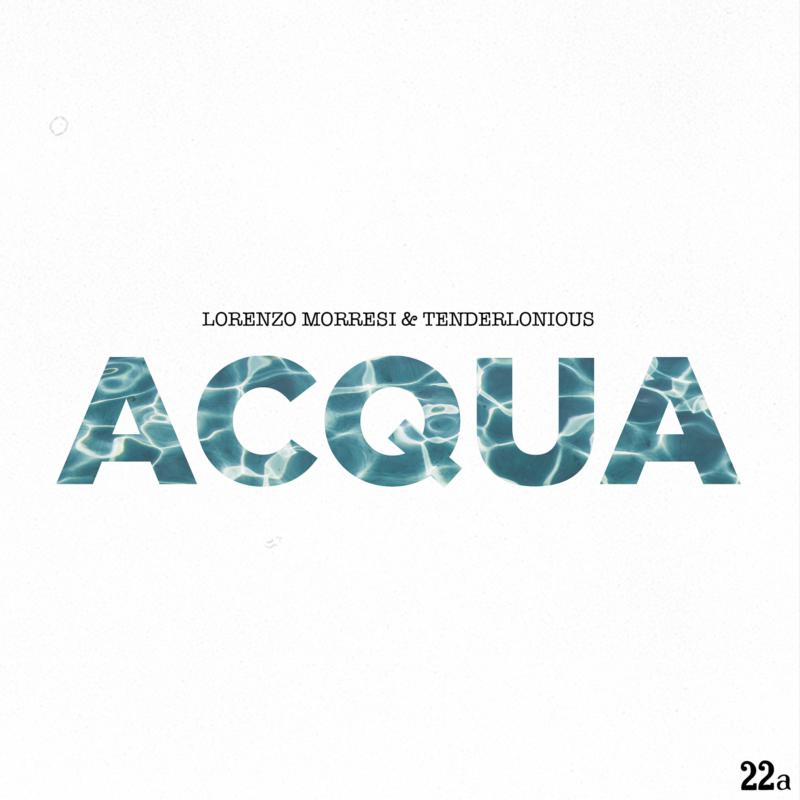 Picture of Lorenzo Morresi & Tenderlonious - Acqua