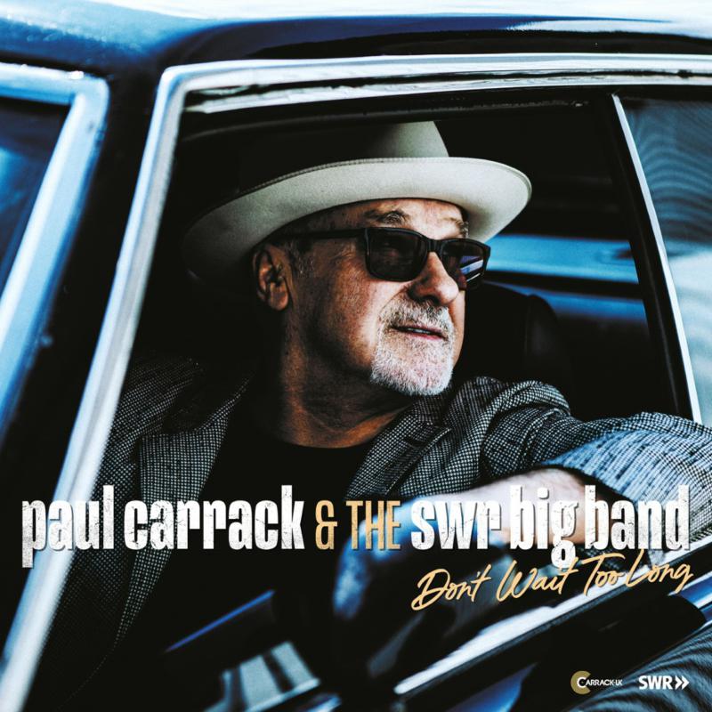 Picture of Paul Carrack & The SWR Big Band - Don't Wait Too Long