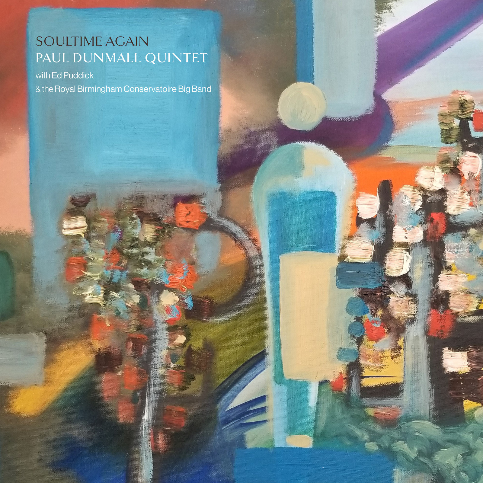 Picture of Paul Dunmall Quintet (with Ed Puddick & the Royal Birmingham Conservatoire Big Band) - Soultime Again