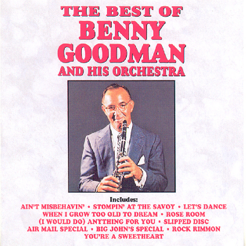Picture of Benny Goodman - The Best Of Benny Goodman & His Orchestra
