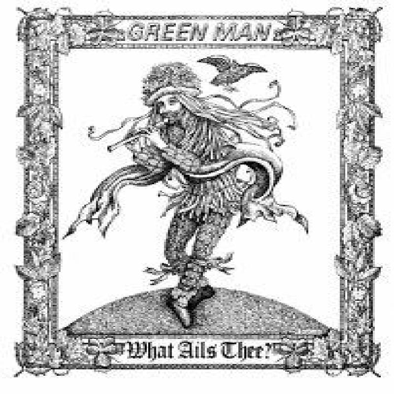 Picture of Greenman - What Ails Thee?