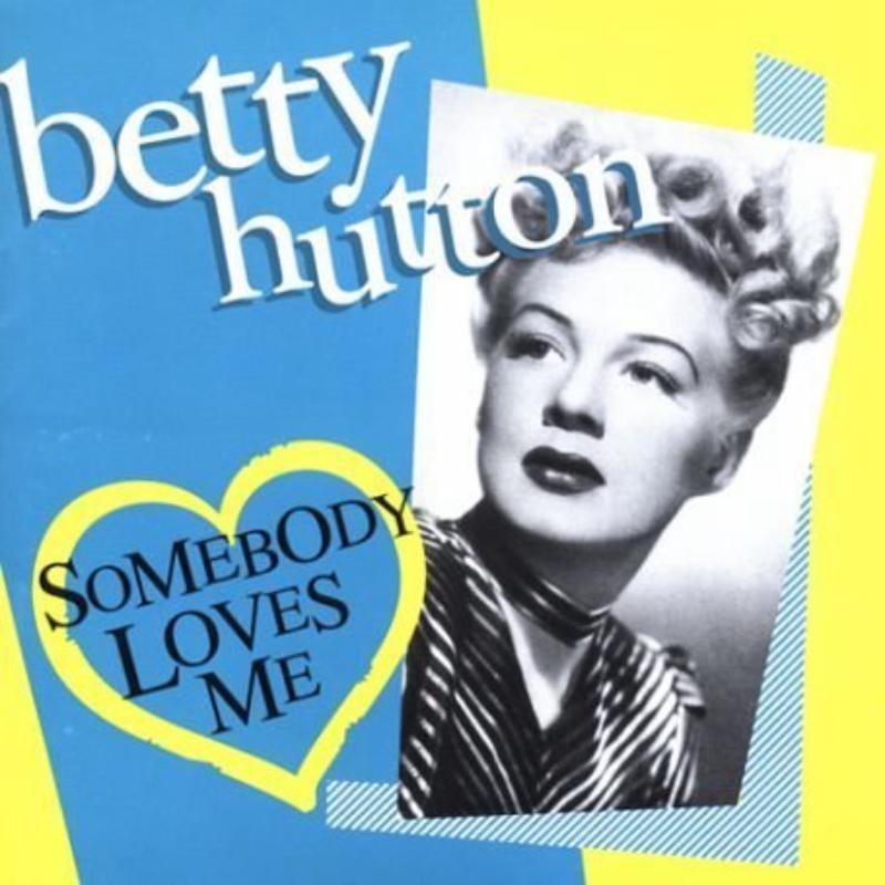 Picture of Betty Hutton - Somebody Loves Me