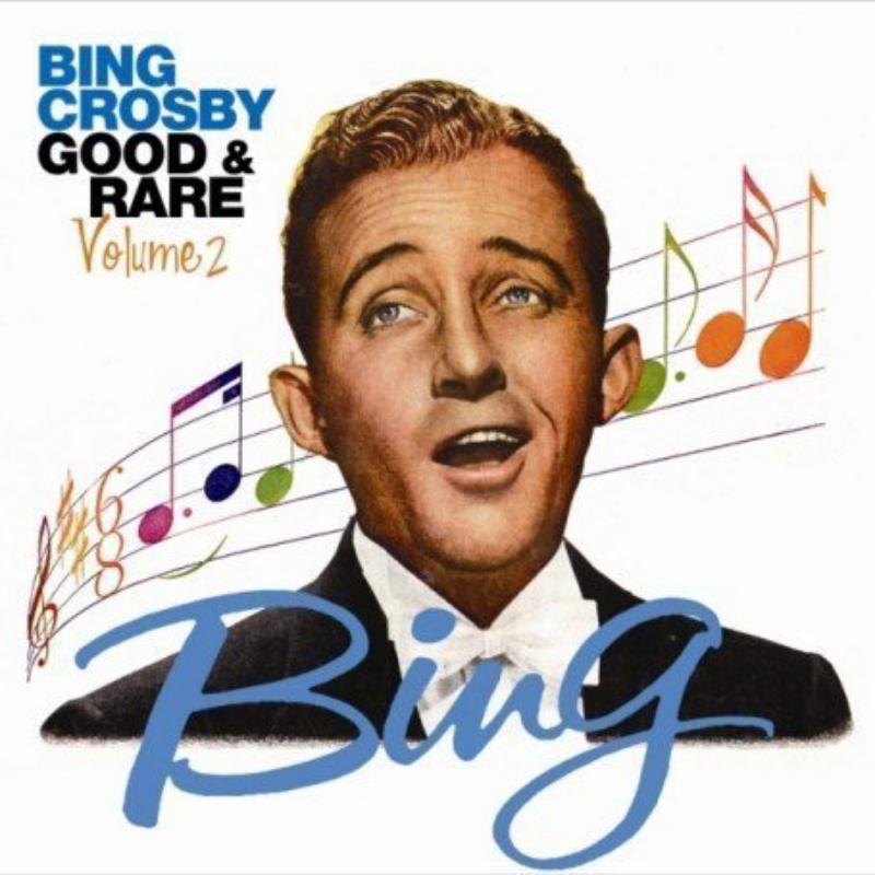 Picture of Bing Crosby - Good And Rare Volume 2