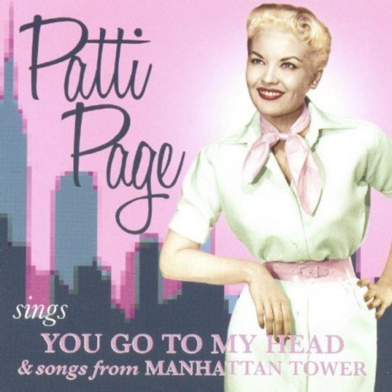 Picture of Patti Page - Sings You Go To My Head & Songs From Manhattan Tower