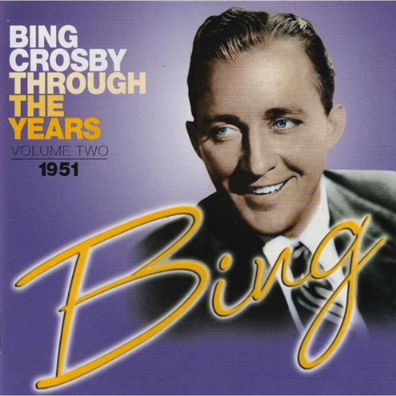 Picture of Bing Crosby - Through The Years Volume 2: 1951