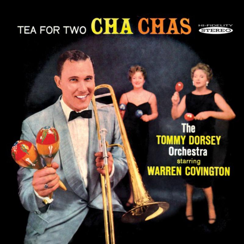 Picture of The Tommy Dorsey Orchestra - Tea For Two Cha Chas