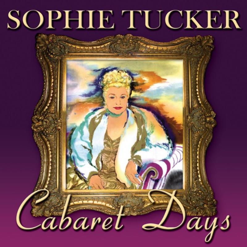 Picture of Sophie Tucker - Cabaret Days