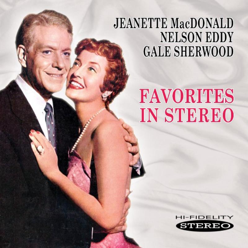 Picture of Jeanette MacDonald & Nelson Eddy & Gale Sherwood - Favorites In Stereo