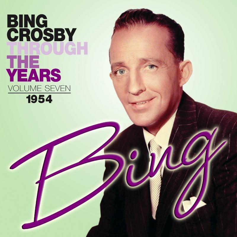 Picture of Bing Crosby - Through The Years Volume 7: 1954