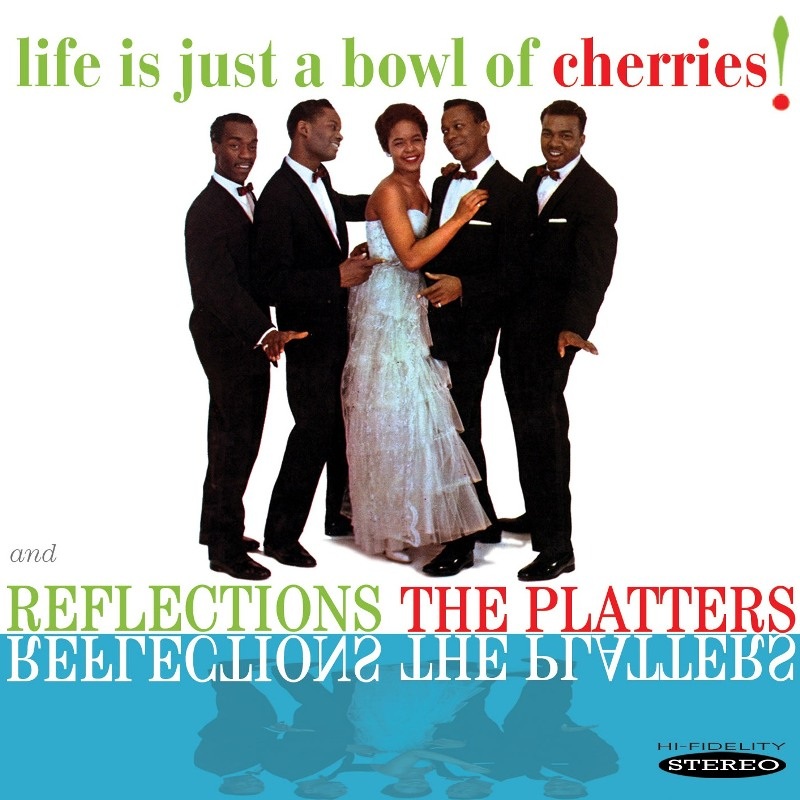 Picture of The Platters - Life is Just a Bowl of Cherries! / Reflections