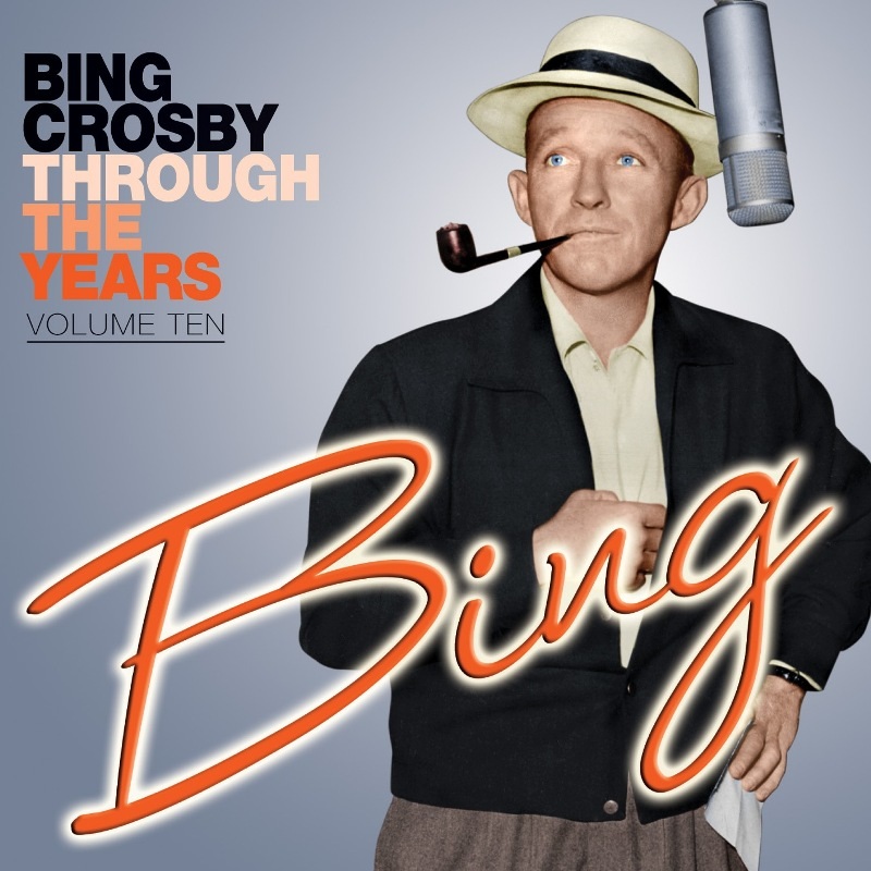 Picture of Bing Crosby - Through the Years: Volume 10