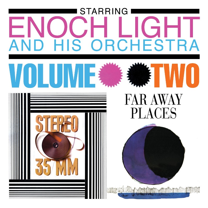 Picture of Enoch Light and His Orchestra - Stereo 35mm Volume 2 / Far Away Places Volume 2