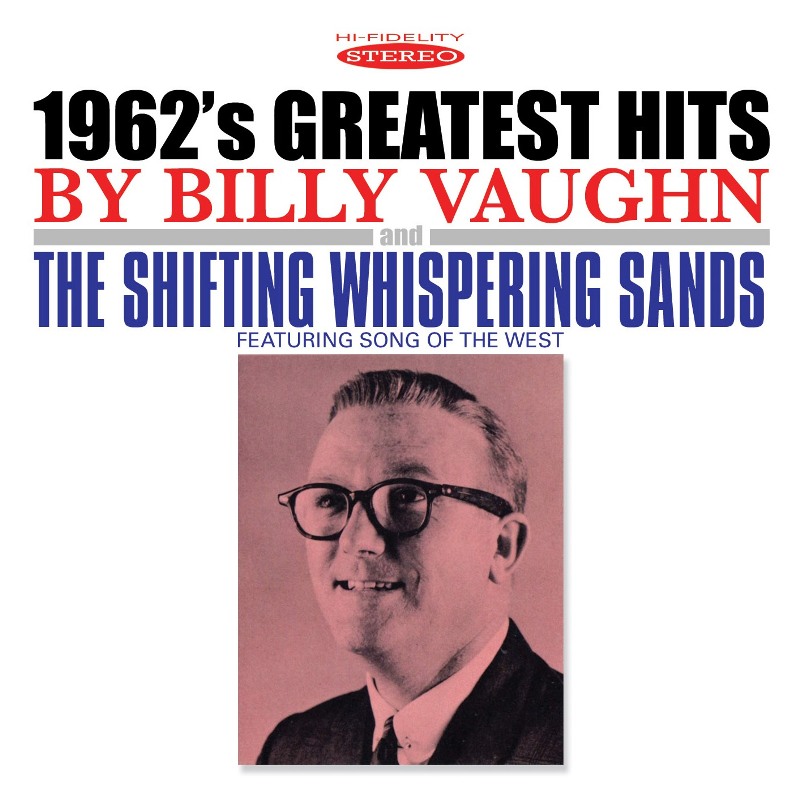 Picture of Billy Vaughn - 1962's Greatest Hits / The Shifting Whispering Sands