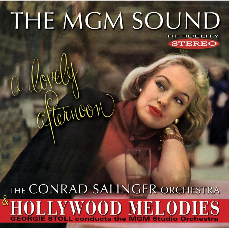 Picture of The Conrad Salinger Orchestra, Georgie Stoll & MGM Studio Orchestra - The MGM Sound: A Lovely Afternoon / Hollywood Melodies