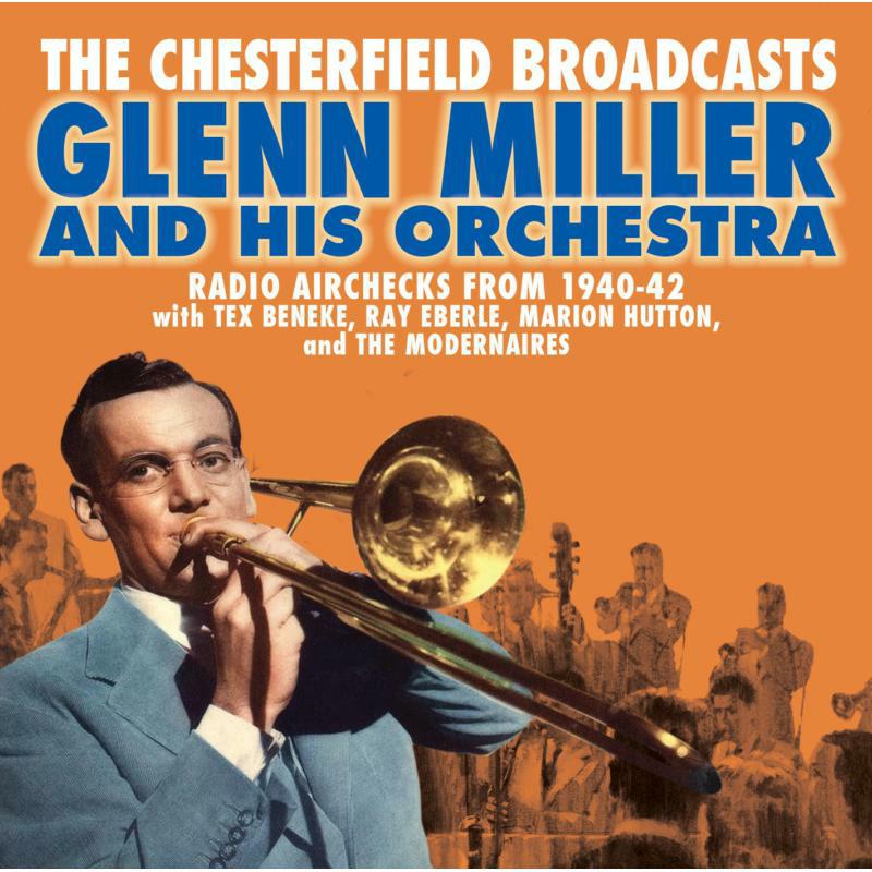 Picture of Glenn Miller - The Chesterfield Broadcasts: Radio Airchecks from 1940-42