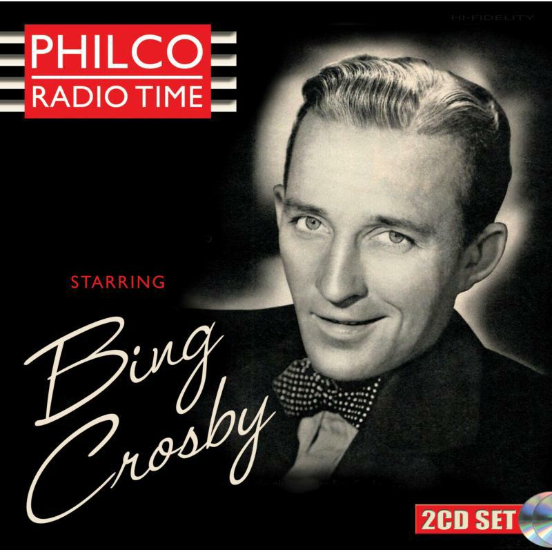Picture of Bing Crosby - Philco Radio Time Starring Bing Crosby (2CD)