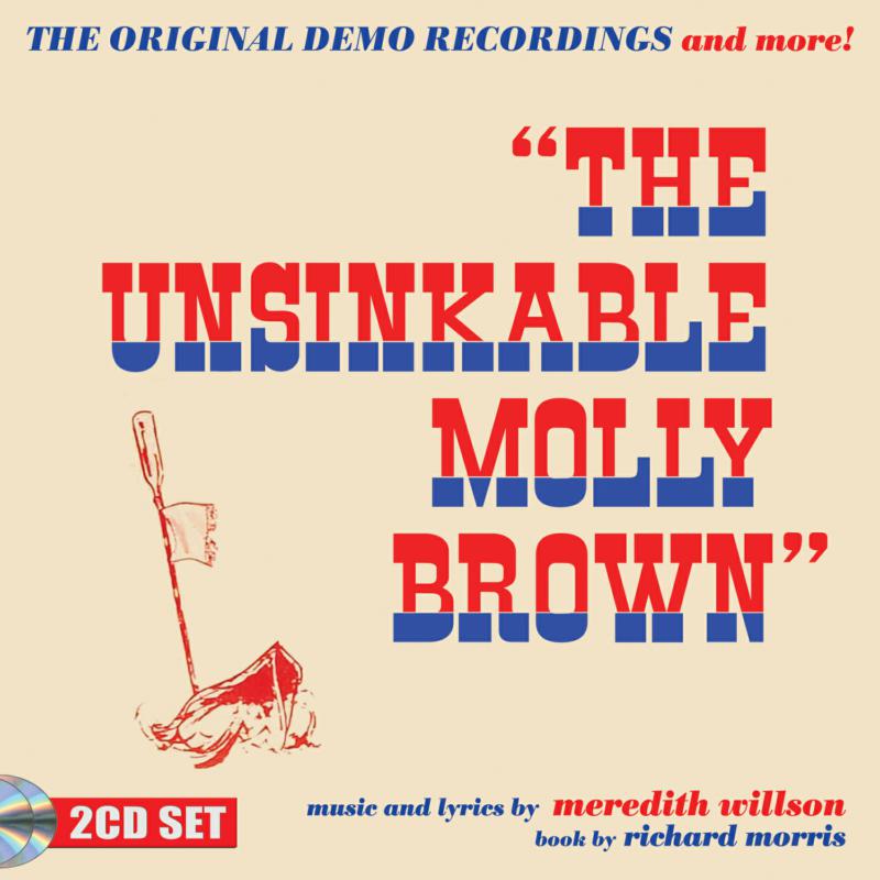 Picture of Meredith Willson - The Unsinkable Molly Brown - The Original Demo Recordings and More