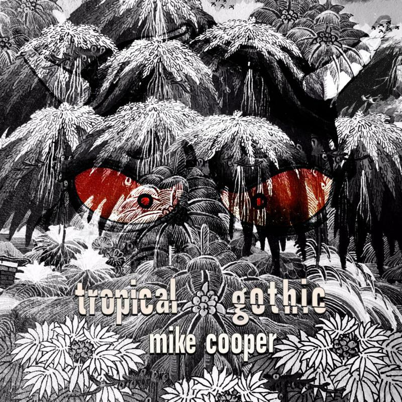 Picture of Mike Cooper - Tropical Gothic