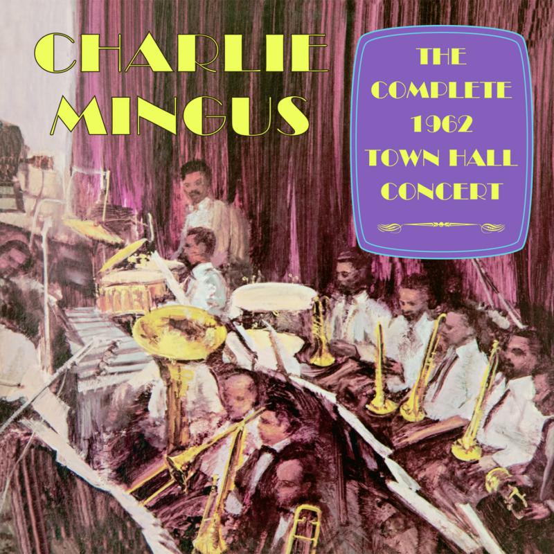 Picture of Charlie Mingus - The Complete 1962 Town Hall Co