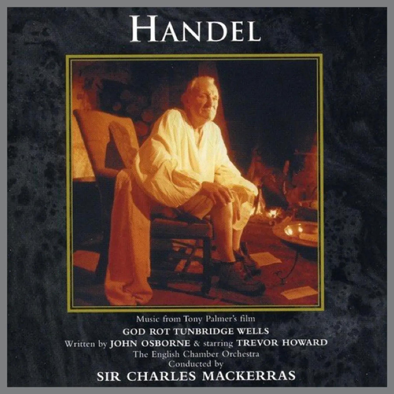 Picture of Tony Palmer - God Rot Tunbridge Wells: The Life of George Frederic Handel