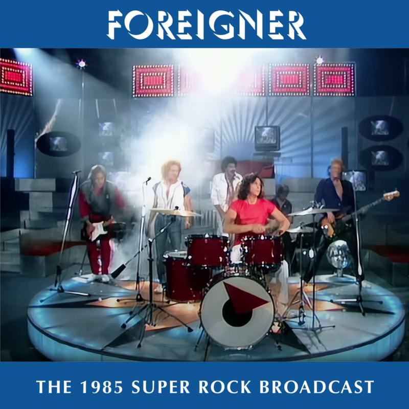 Picture of Foreigner - The 1985 Super Rock Broadcast