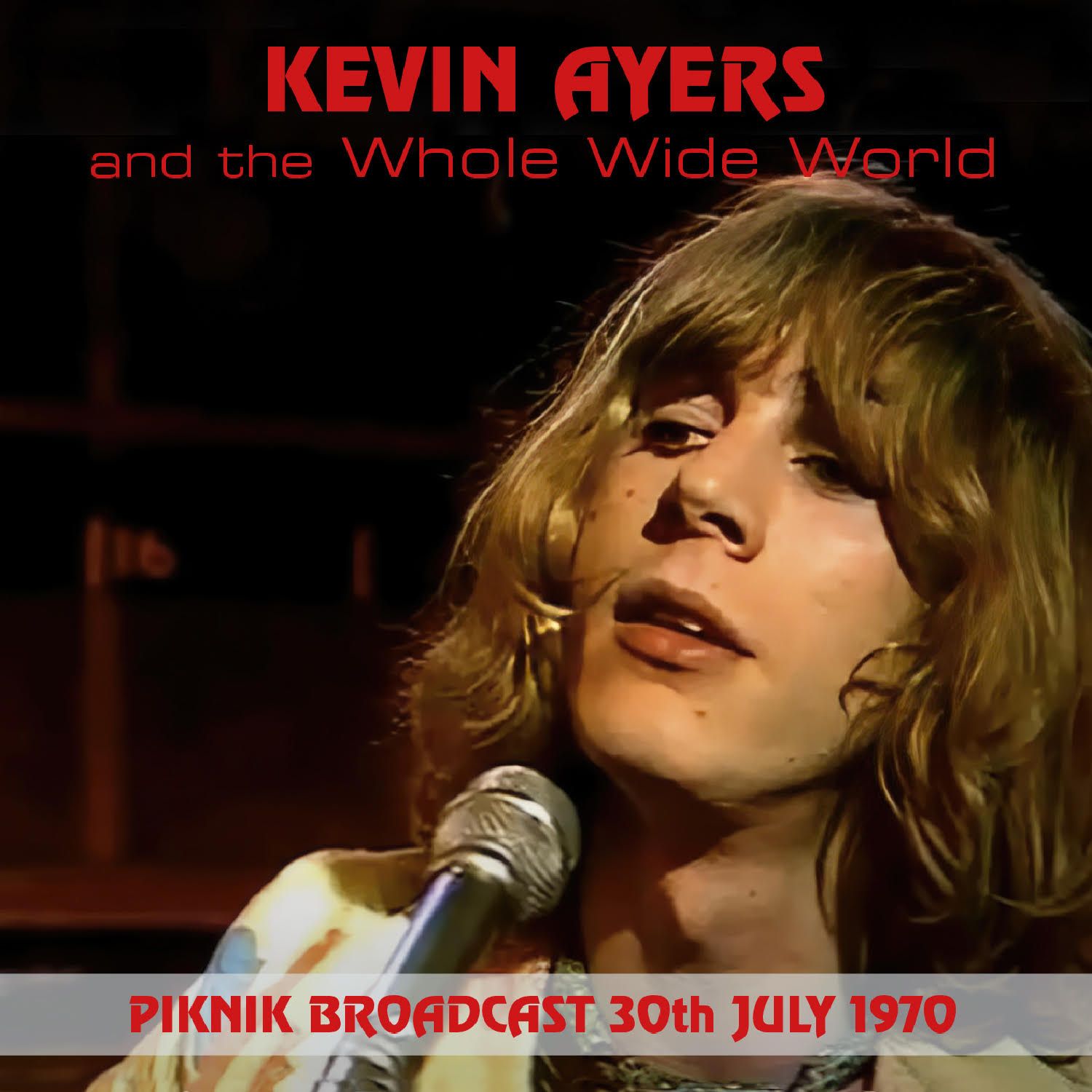 Picture of Kevin Ayers and the Whole World - Piknik Broadcast, 30th July, 1970