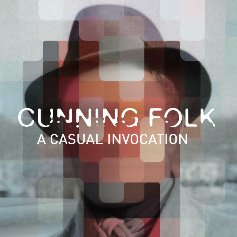 Picture of Cunning Folk - A Casual Invocation