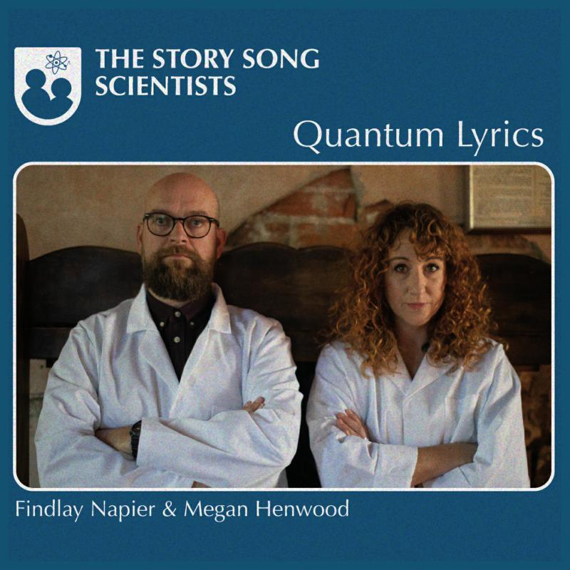 Picture of Findlay Napier & Megan Henwood - The Story Song Scientists - Quantum Lyrics