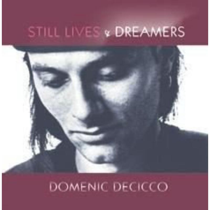 Picture of Domenic DeCicco - Still Lives and Dreamers