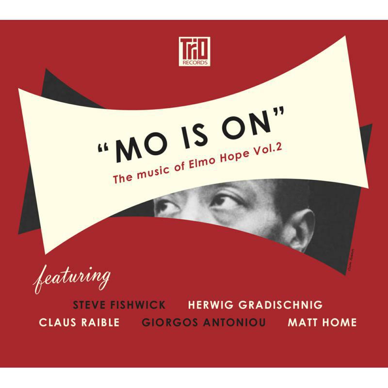Picture of Claus Raible, Herwig Gradischnig, Steve Fishwick, Giorgos Antoniou & Matt Home - Mo is On - The Music of Elmo Hope Vol.2