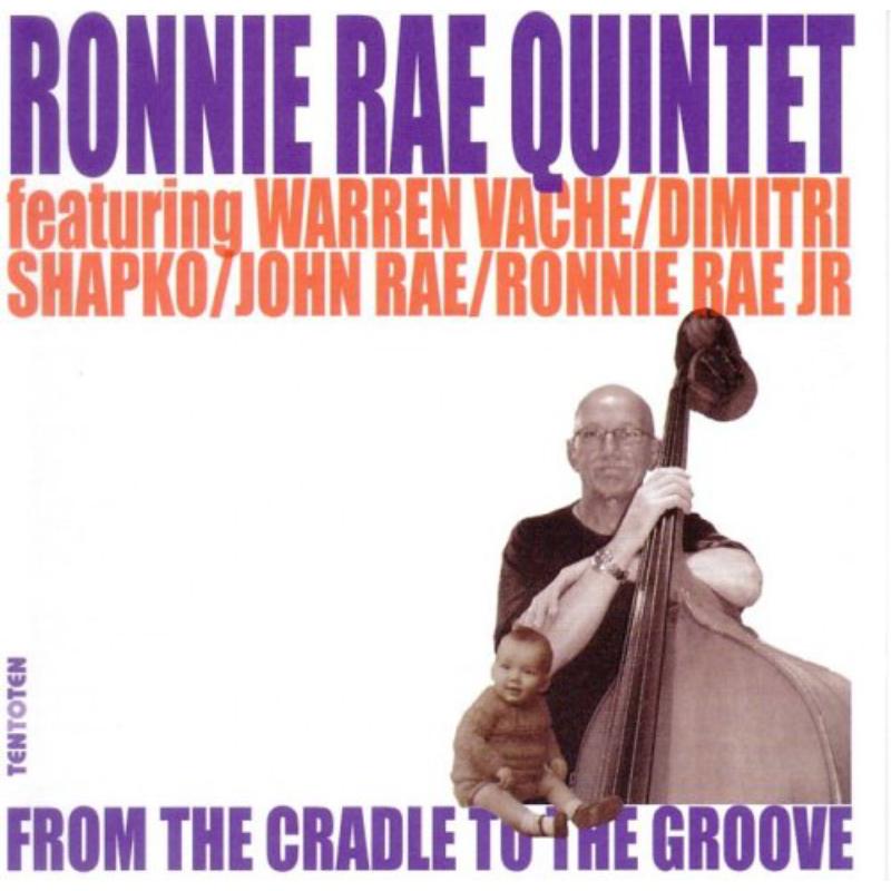 Picture of Ronnie Rae Quintet - From the Cradle to the Groove