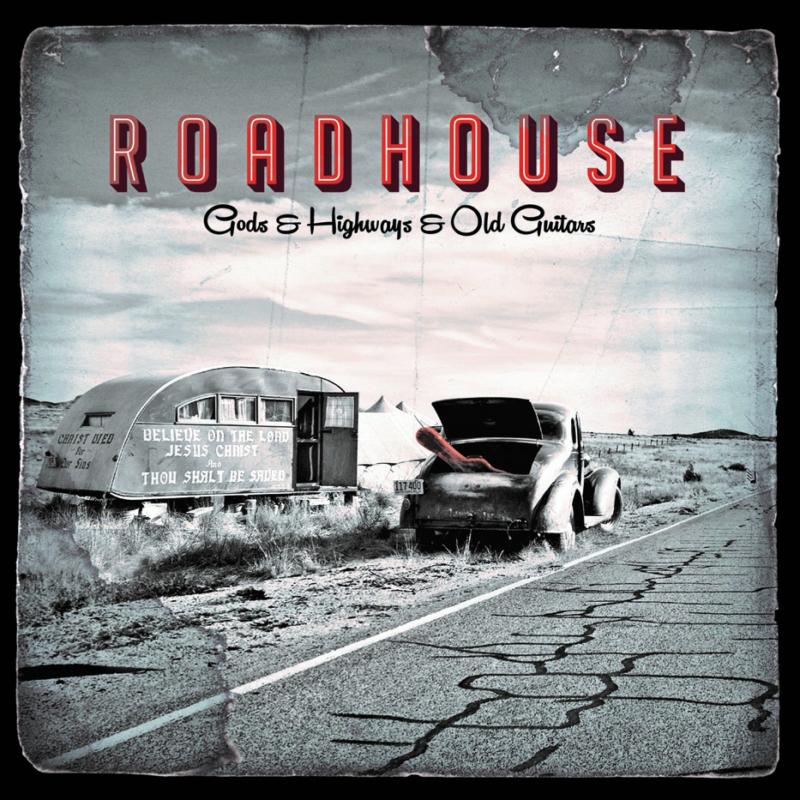 Picture of Roadhouse - Gods And Highways And Old Guitars