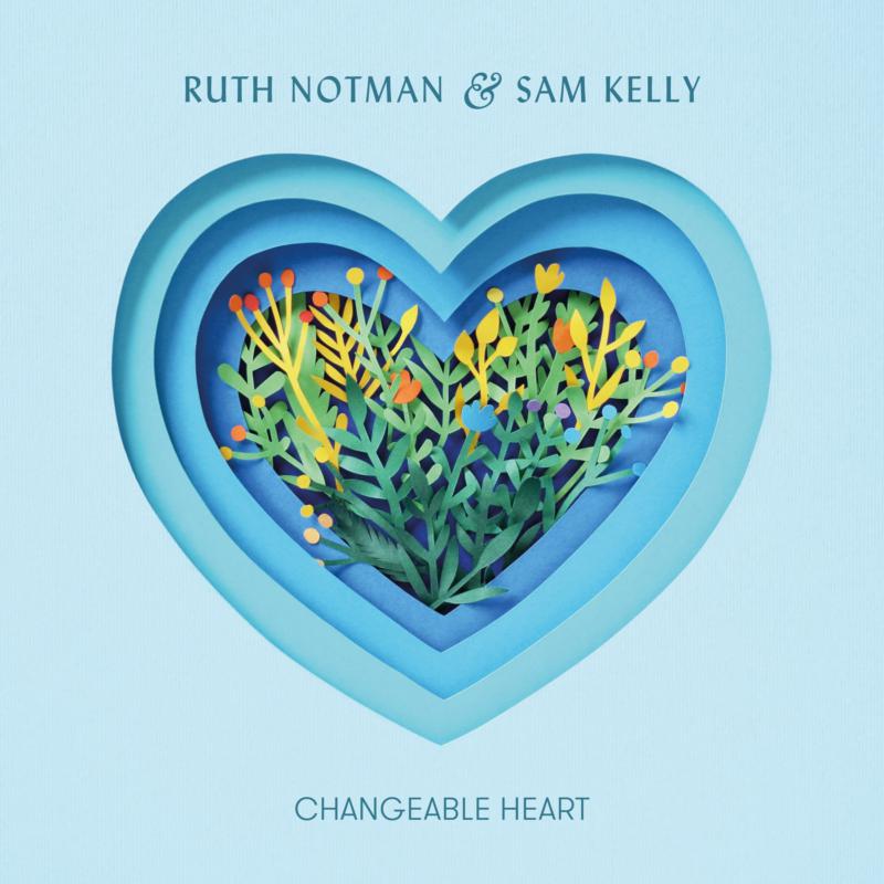 Picture of Ruth Notman & Sam Kelly - Changeable Heart