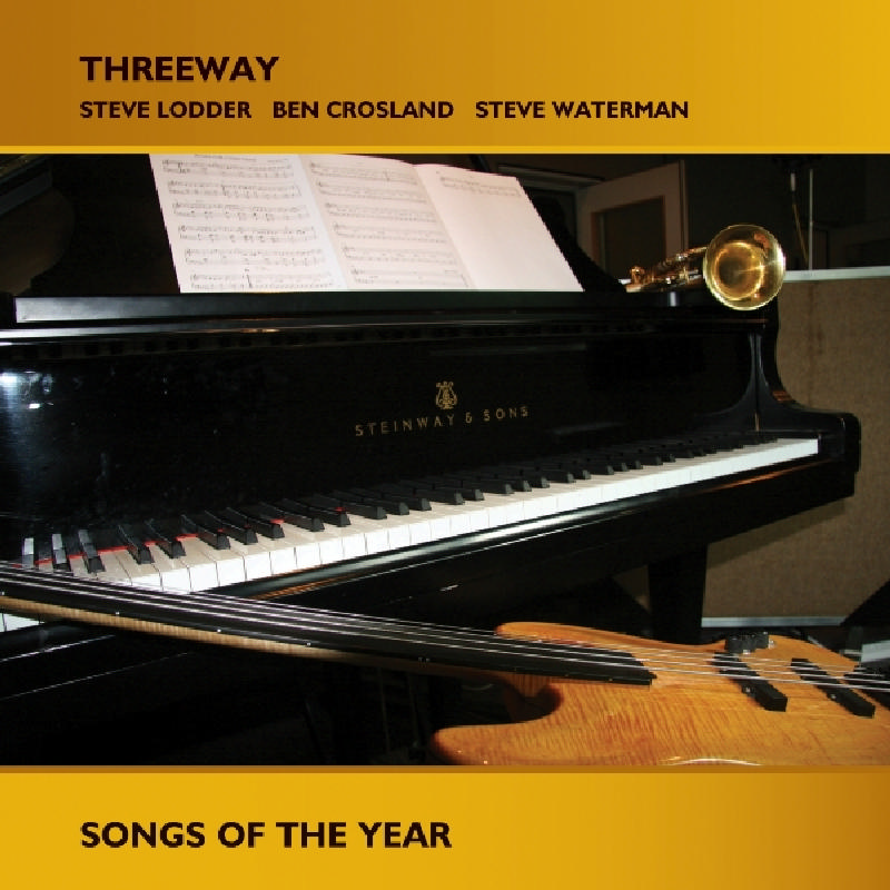 Picture of Threeway (Steve Waterman, Ben Crosland & Steve Lodder) - Songs of the Year