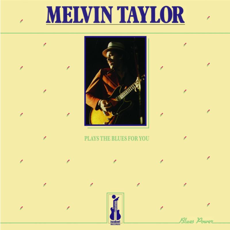 Picture of Melvin Taylor - Plays The Blues For You