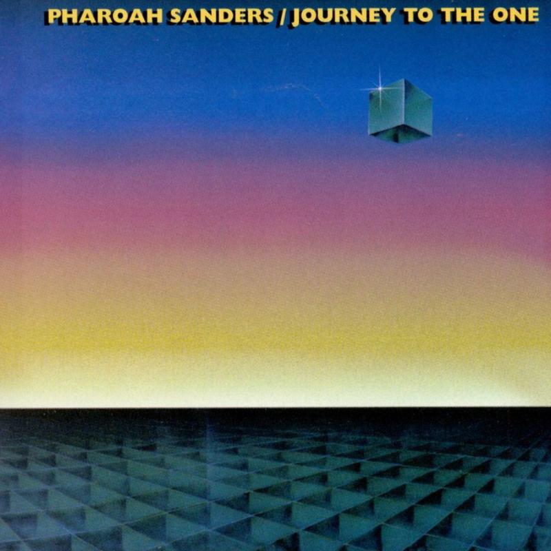 Picture of Pharoah Sanders - Journey To The One