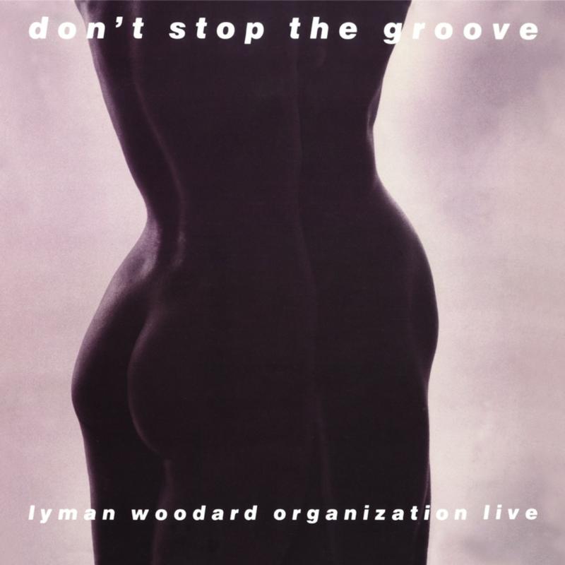 Picture of Lyman Woodard Organization - Don't Stop The Groove