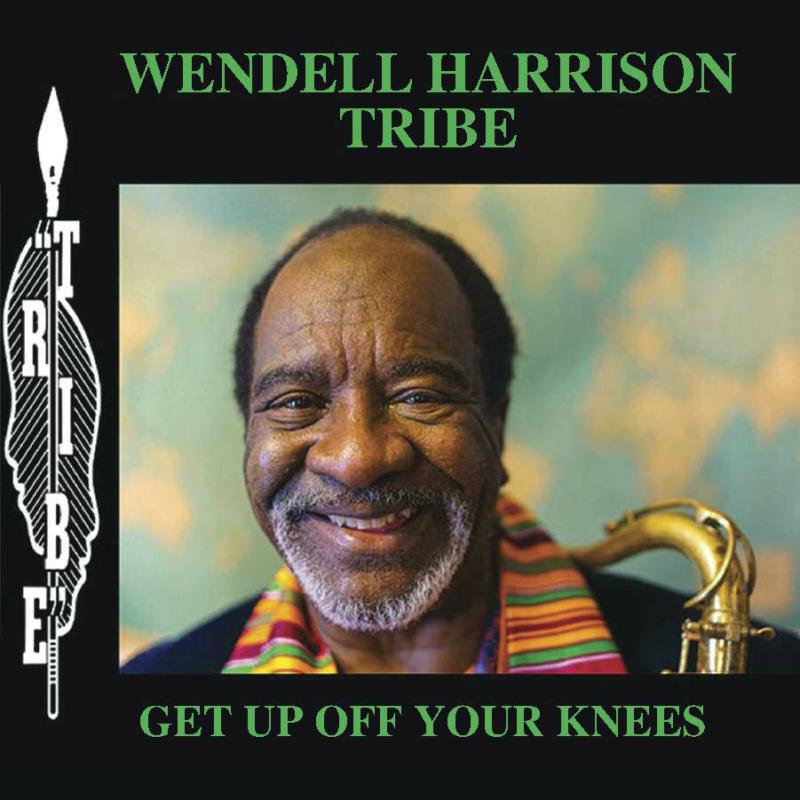 Picture of Wendell Harrison - Get Up Off Your Knees