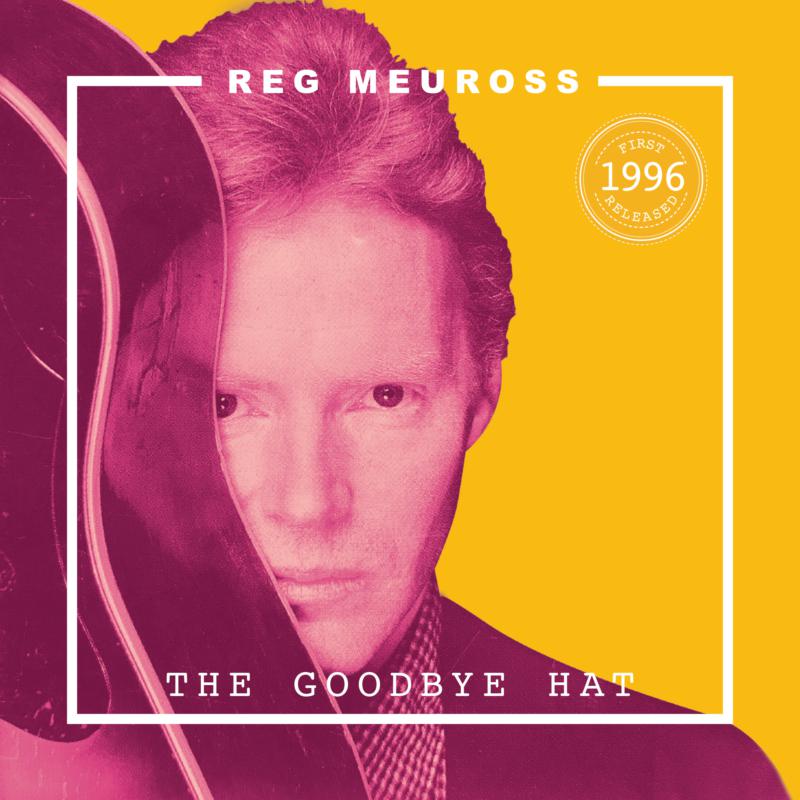 Picture of Reg Meuross - The Goodbye Hat (Reissue)