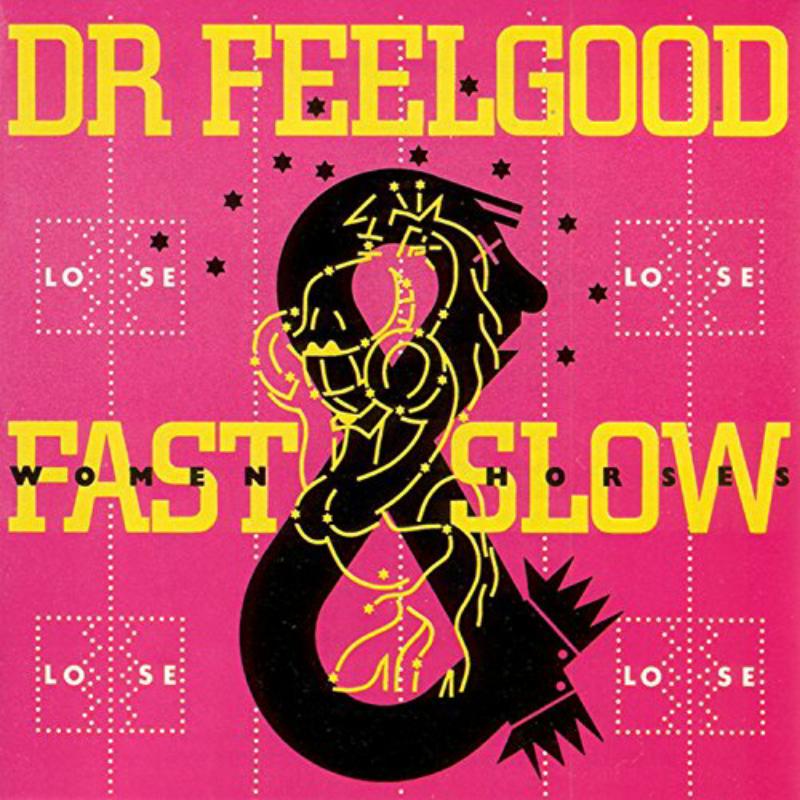 Picture of Dr. Feelgood - Fast Women & Slow Horses
