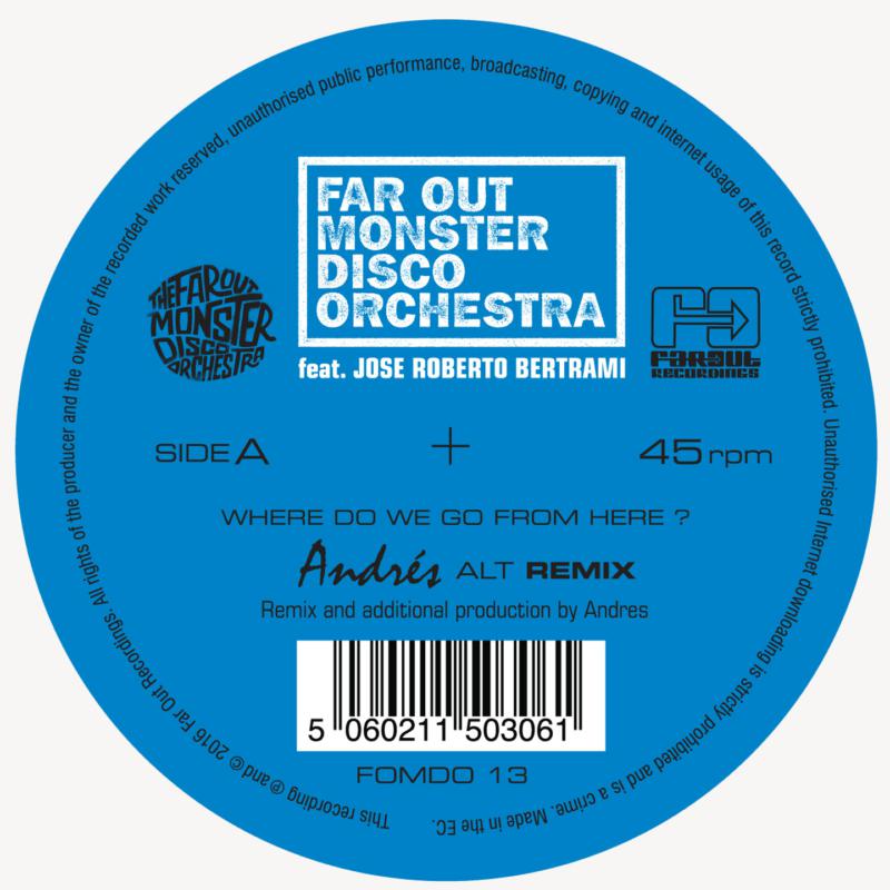 Picture of Far Out Monster Disco Orchestra - Where Do We Go From Here? (Andres & LTJ Xperience Remixes)