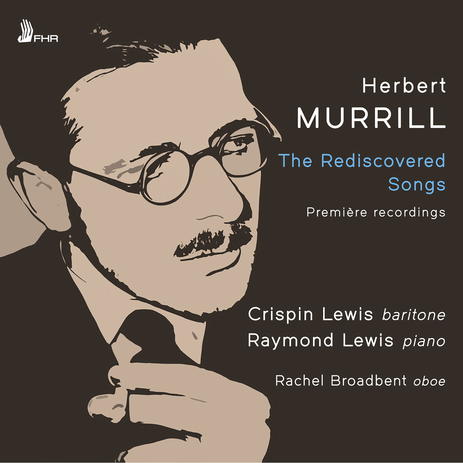 Picture of Crispin Lewis, Raymond Lewis & Rachel Broadbent - Herbert Murrill: The Rediscovered Songs