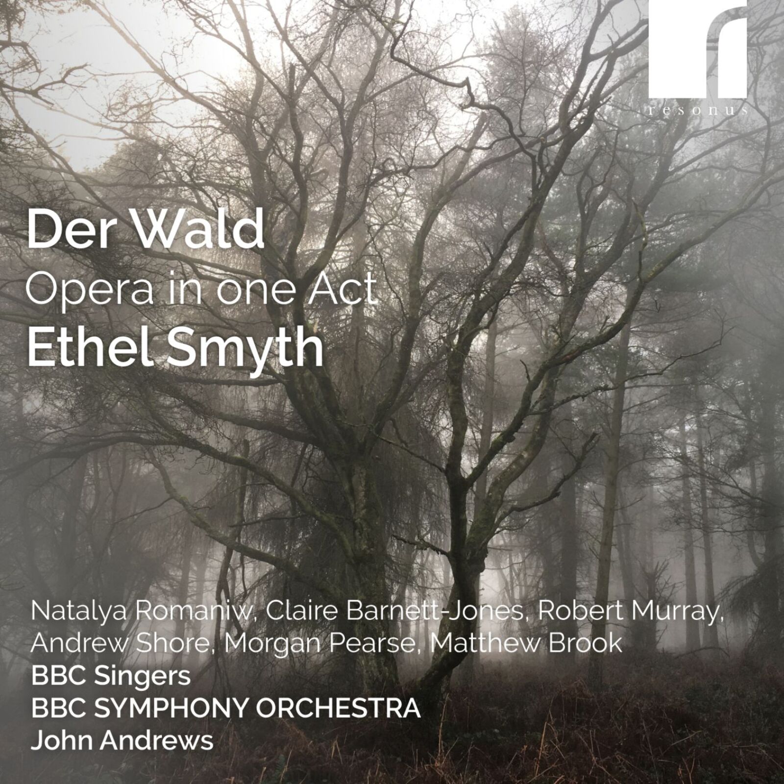 Picture of Natalya Romaniw, Claire Barnett-Jones, Robert Murray, Andrew Shore, Morgan Pearse, Matthew Brook - Der Wald: Opera in One Act by Ethel Smyth