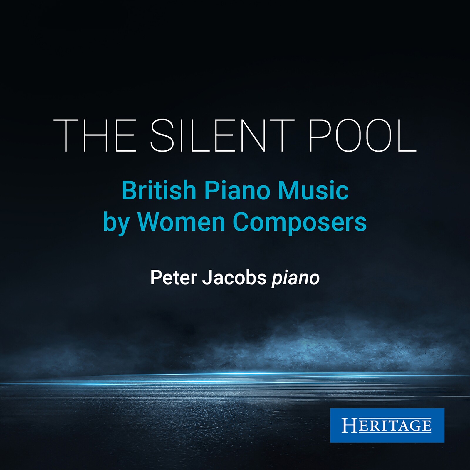Picture of Peter Jacobs - The Silent Pool: British Piano Music by Women Composers