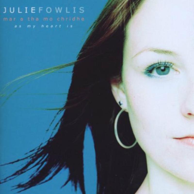 Picture of Julie Fowlis - Mar a tha mo chridhe (As My Heart Is)