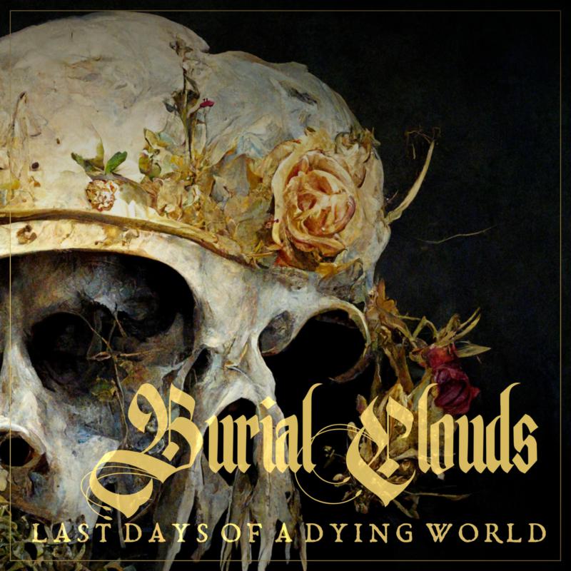 Picture of Burial Clouds - Last Days of a Dying World