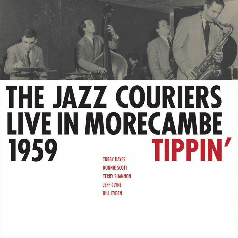 Picture of Jazz Couriers - Live in Morecambe 1959 - Tippin' (LP)