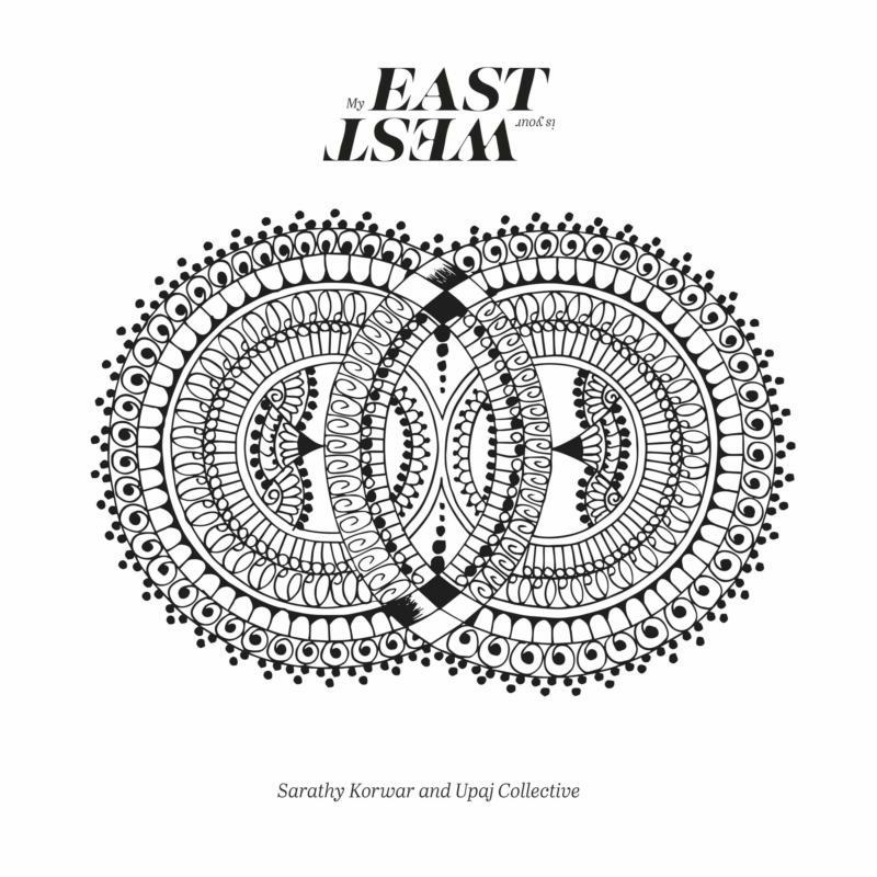 Picture of Sarathy Korwar & UPAJ Collective - My East Is Your West