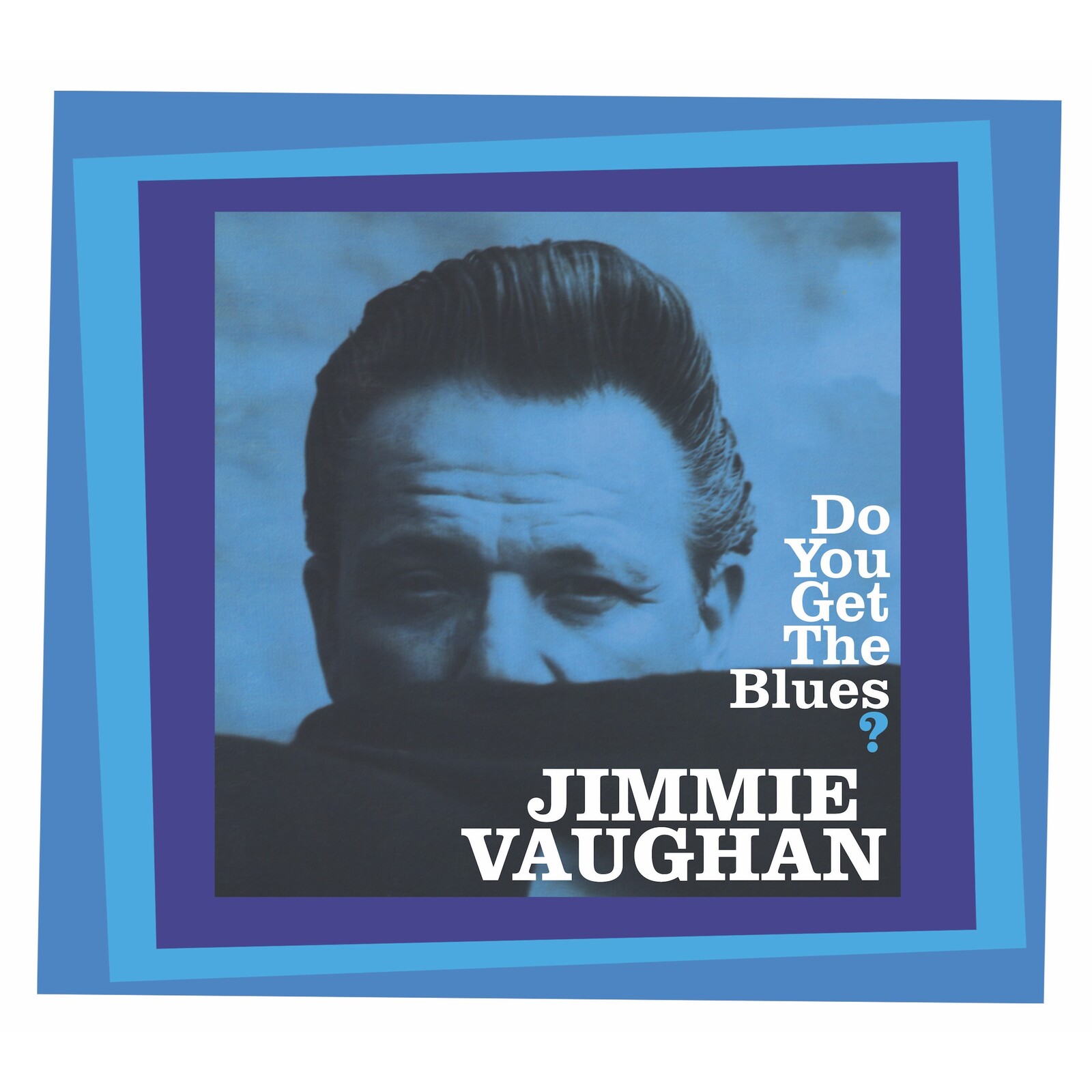 Picture of Jimmie Vaughan - Do You Get The Blues?